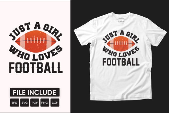 Just a Girl Who Loves Football Graphic: The Ultimate T-Shirt Design Asset