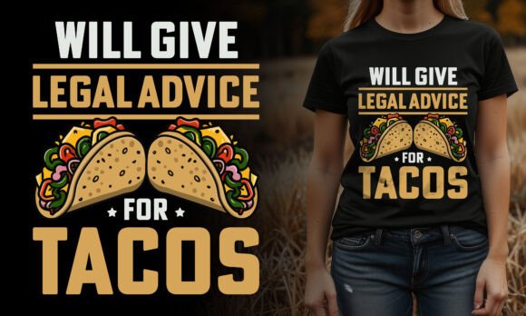 Will Give Legal Advice for Tacos: The Fun Graphic for Your Brand